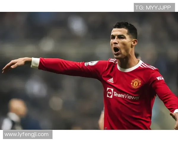 纽卡素与曼联激战正酣直播盛况全程回顾与精彩瞬间分析